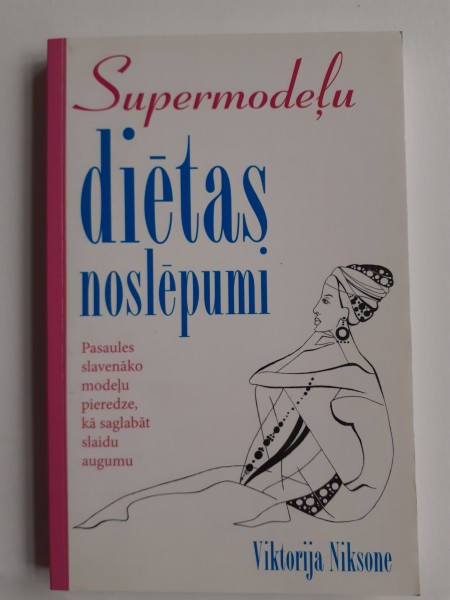 Supermodeļu diētas noslēpumi