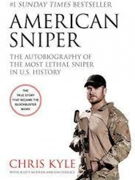  American Sniper: The Autobiography of the Most Lethal Sniper in U.S. Military History 