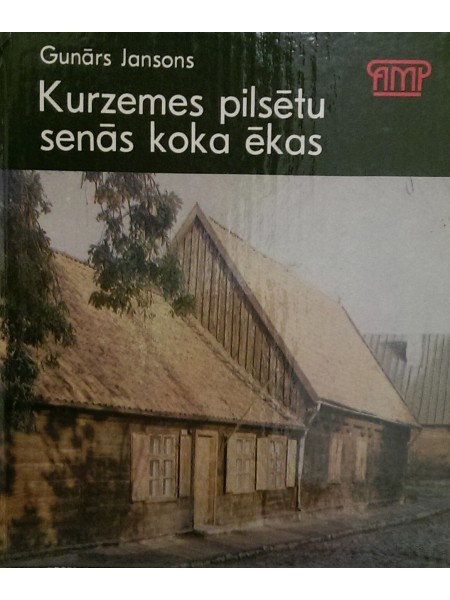 Kurzemes pilsētu senās koka ēkas