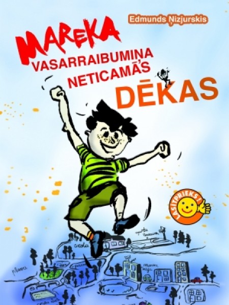 Mareka Vasarraibumiņa Neticamās Dēkas