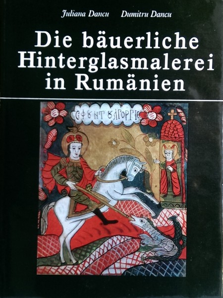 Die bäuerliche Hinterglasmalerei in Rumänien