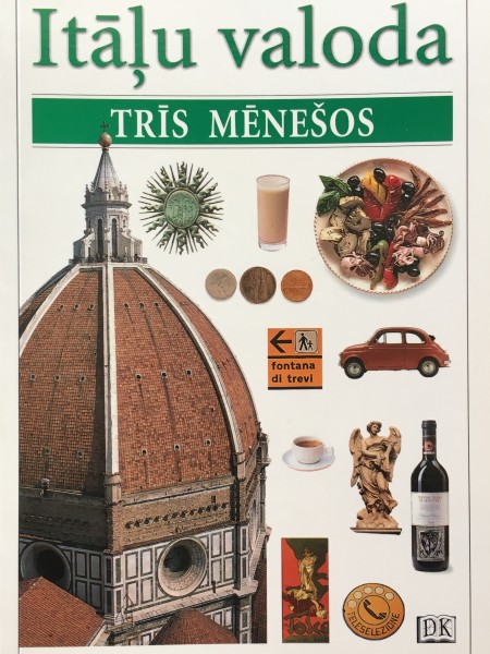 Itāļu valoda trīs mēnešos. Valodas apguves īsais kurss