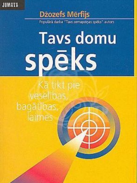 Tavs domu spēks