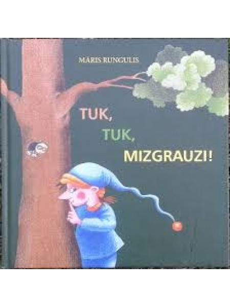 Tuk, tuk, mizgrauzi!