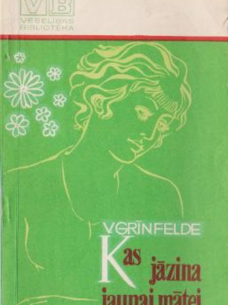 Kas jāzina jaunai mātei 