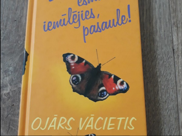 Es tevì esmu iemìlèjies pasaule!