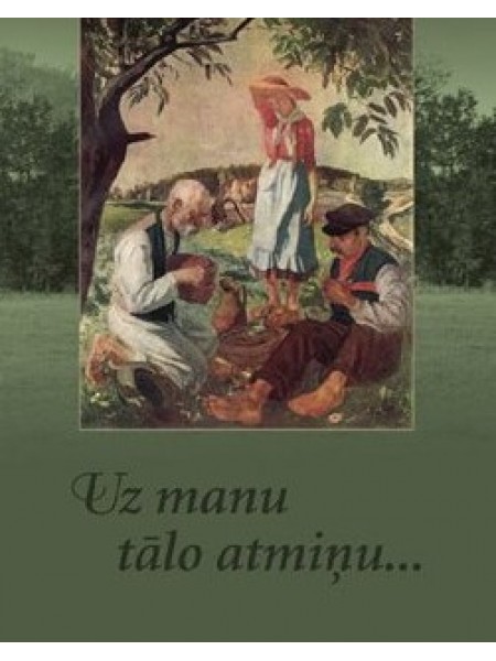 Uz manu tālo atmiņu: Gandrīz dienasgrāmata