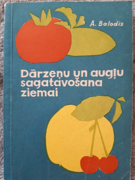 Dārzeņu un augļu sagatavošana ziemai