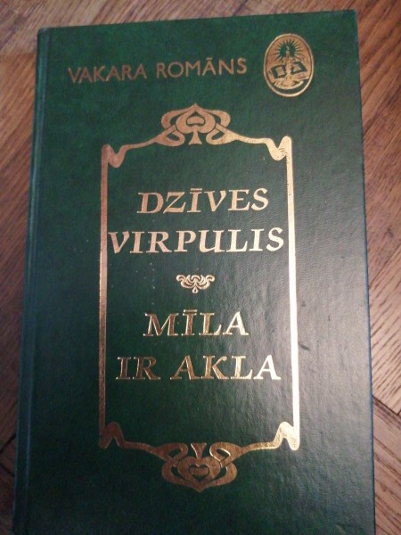 Dzīves virpulis, mīla ir akla