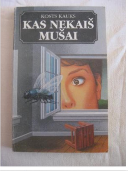 Kas nekaiš mušai 