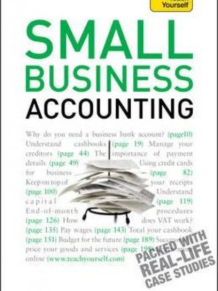 Small Business Accounting : The jargon-free guide to accounts, budgets and forecasts