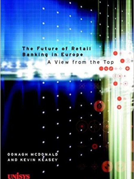 The Future of Retail Banking in Europe: A View from the Top