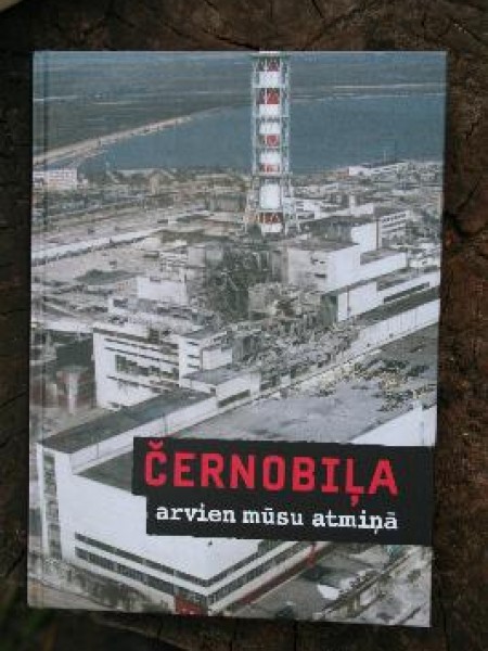 Černobiļa arvien mūsu atmiņā