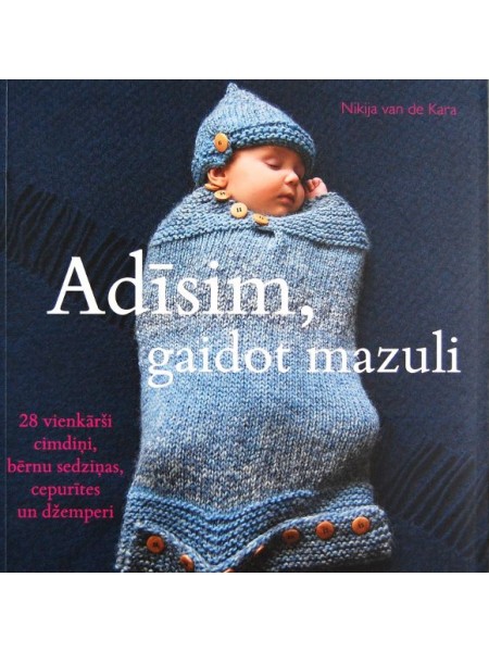 Adīsim, gaidot mazuli