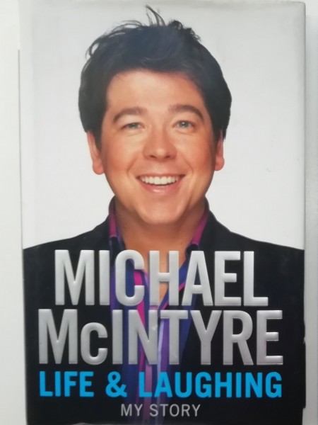 Michael McIntyre Life & Laughing: My Story