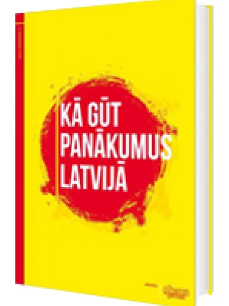 Kā gūt panākumus Latvijā 