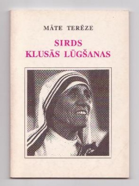 Sirds klusās lūgšanas ; 