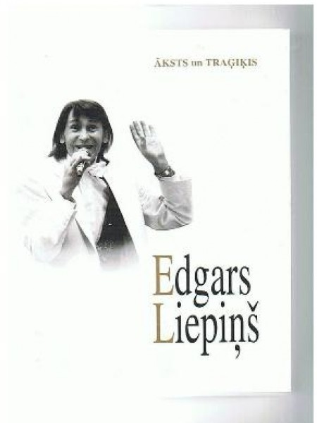 Āksts un traģiķis Edgars Liepiņš