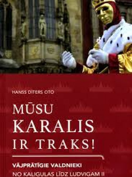 Mūsu karalis ir traks