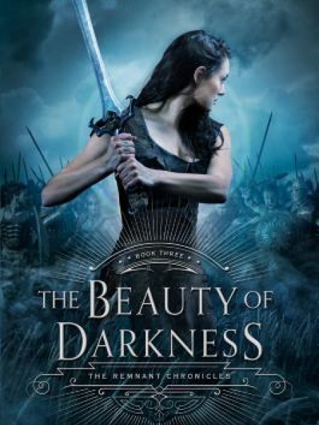 The Beauty of Darkness (The Remnant Chronicles #3)