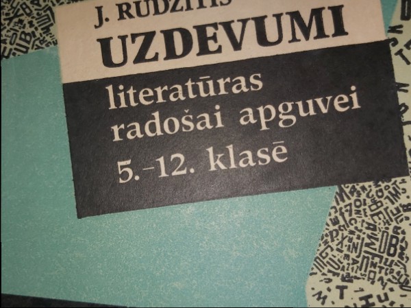 Uzdevumi literatūras radošai apguvei 5.-12.klasē
