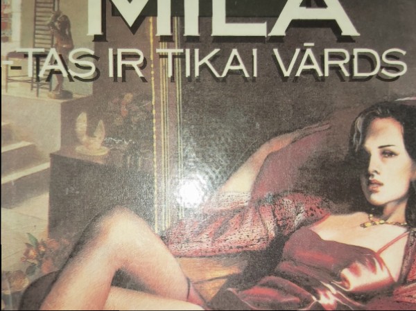 Mīla - tas ir tikai vārds