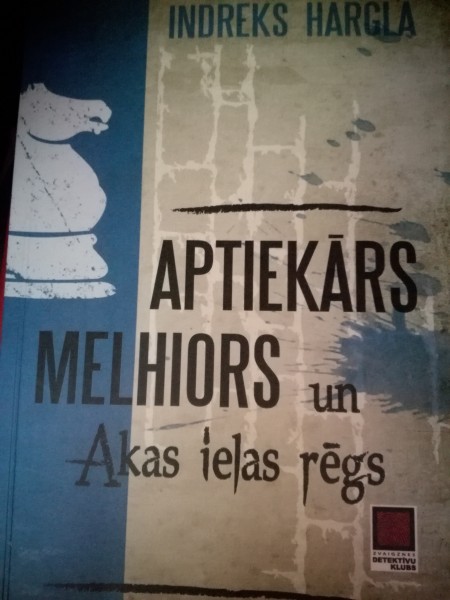 Aptiekārs Melhiors un akas ielas rēgs