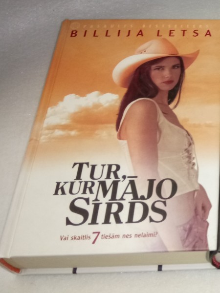 Tur kur mājo sirds