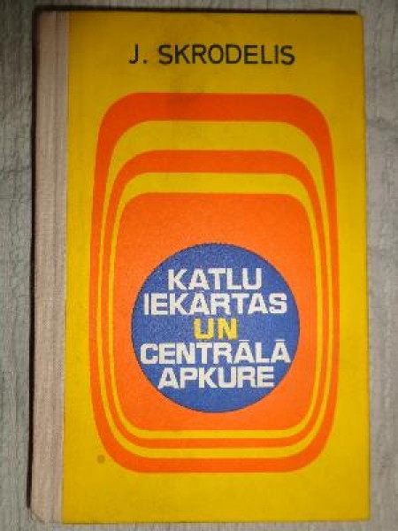 Katlu iekārtas un centrālā apkure