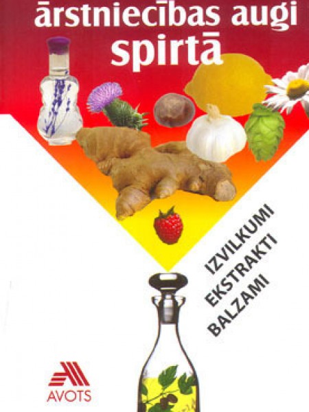 Ārstniecības augi spirtā