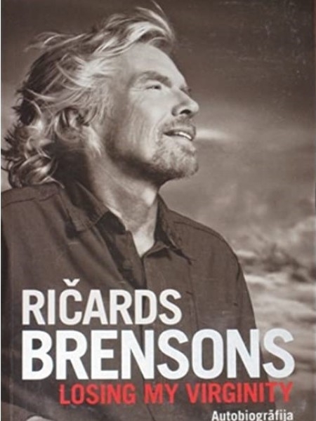 Ričards Brensons LOSING MY VIRGINITY Autobiogrāfija