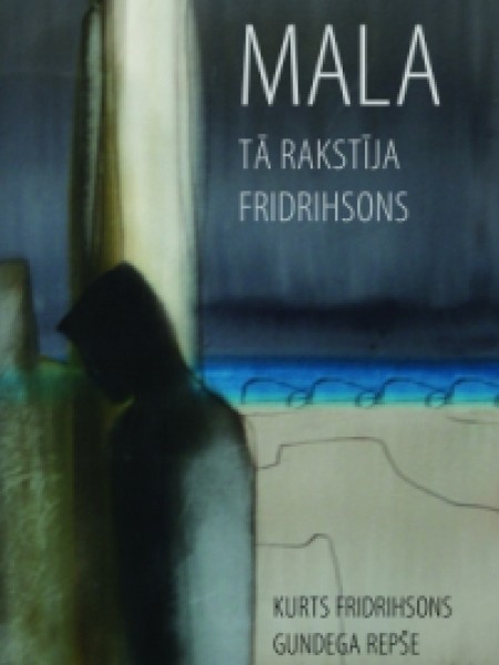 Mala. Tā rakstīja Fridrihsons