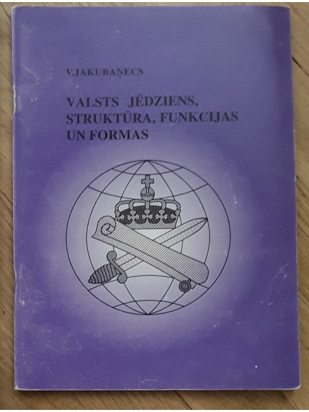 Valsts jēdziens, struktūra, funkcijas un formas