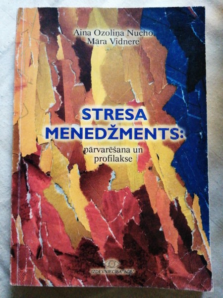 Stresa menedžments pārvarēšana un profilakse
