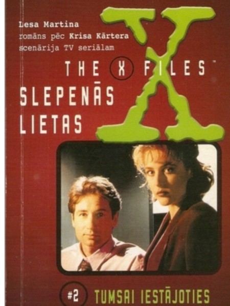 The X files Slepenās lietas. Tumsai iestājoties