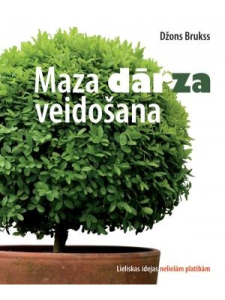 Maza dārza veidošana