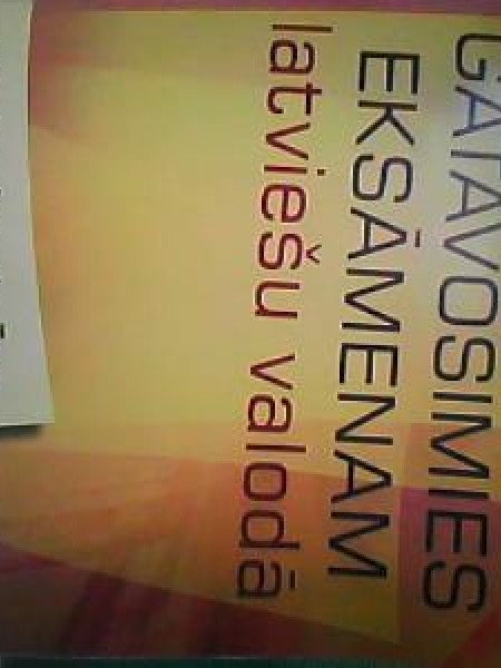 Gatavosimies eksāmenam latviešu valodā