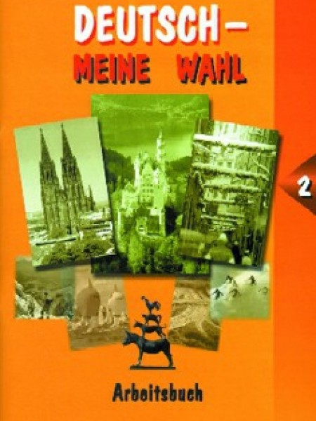 Deutsch-Meine Wahl 2. Arbeitsbuch