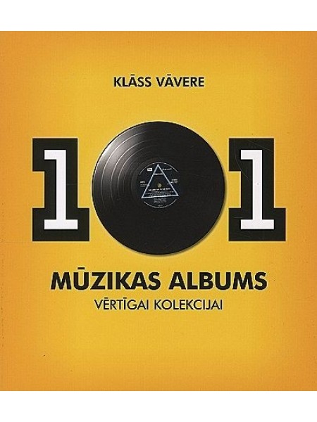 101 mūzikas albums vērtīgai kolekcijai