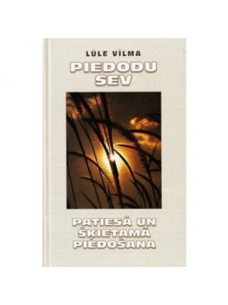 Piedodu sev. Patiesā un šķietamā piedošana