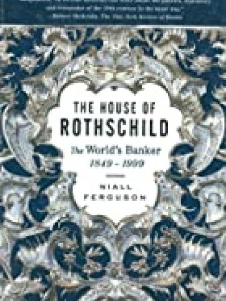 The House of Rothschild: The World's Banker 1849-1999: 2: The World's Banker 1849-1998