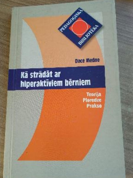Kā strādāt ar hiperaktīviem bērniem