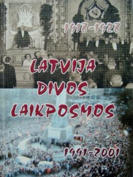 Latvija divos laikposmos: 1918-1928 un 1991-2001