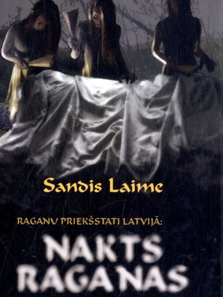 Raganu priekšstati Latvijā: nakts raganas