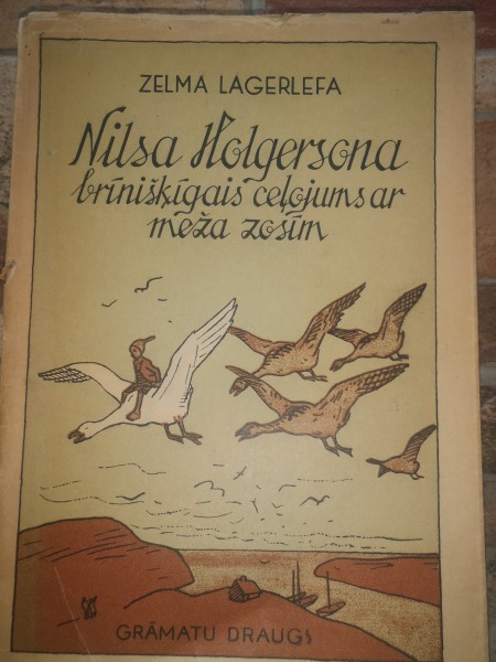 Nilsa Holgersona brīnišķīgais ceļojums ar meža zosīm.