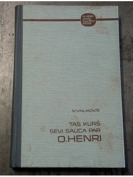 Tas , kurš sevi sauca par O . Henri