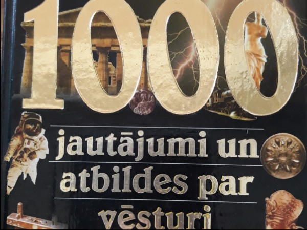 1000 jautàjumu un atbildes par Vèsturi