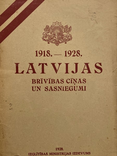 Latvijas brīvības cīņas un sasniegumi 1918-1928