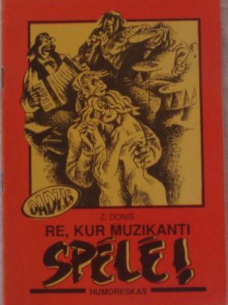 Re, kur muzikanti spēlē!