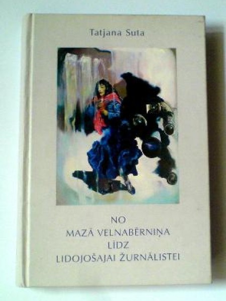 No mazā velnabērniņa līdz lidojošai žurnālistei